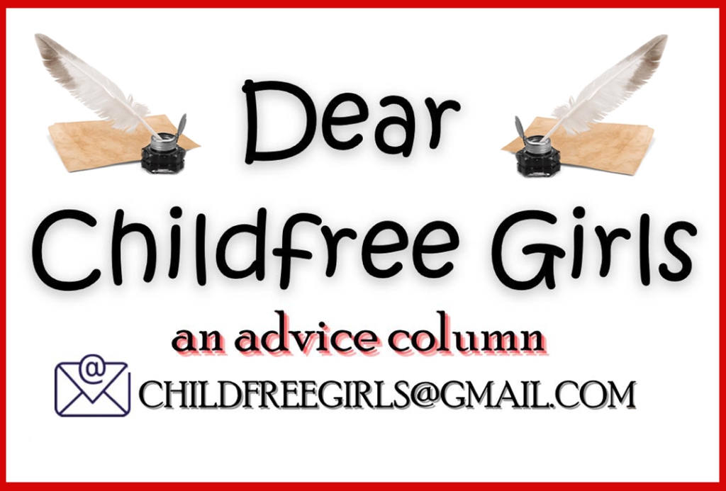Dear Childfree girls
